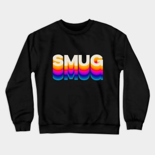 4 Letter Words - SMUG Crewneck Sweatshirt